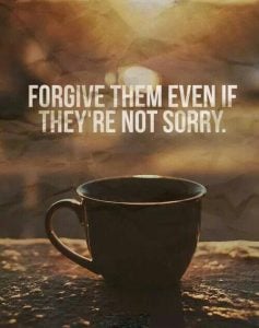 forgive them even if they're not sorry