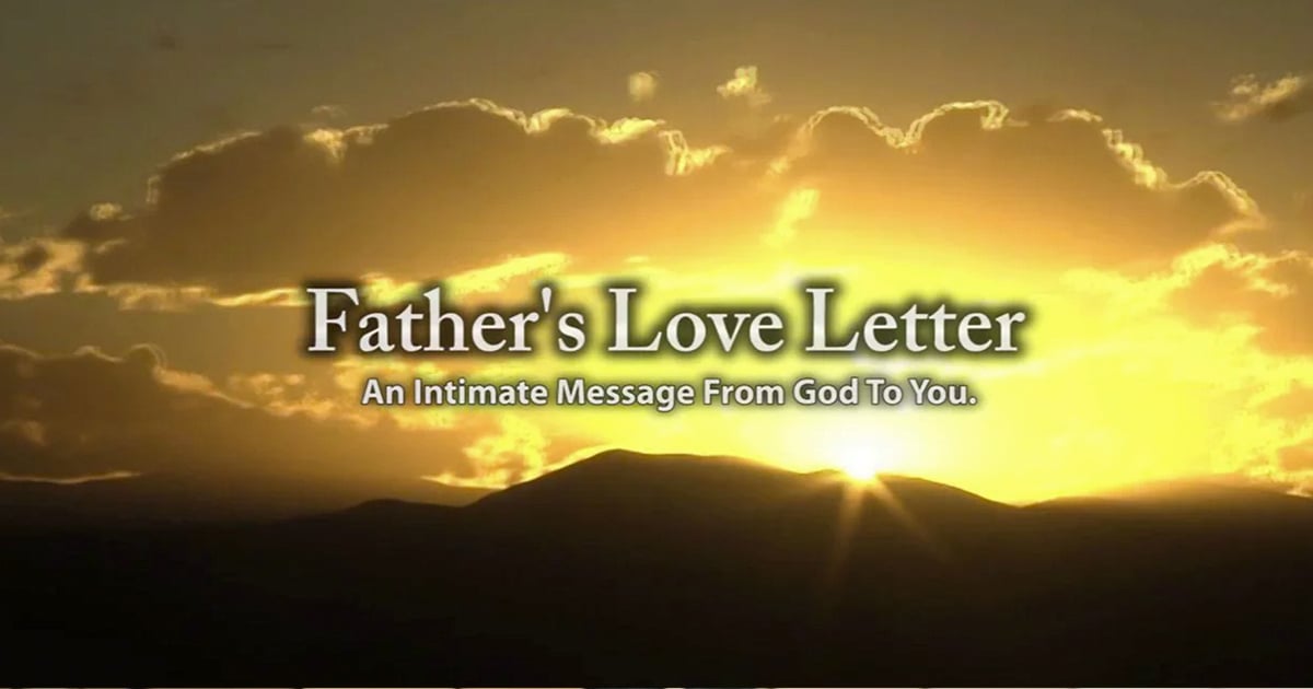 Father's Love Letter - GodUpdates