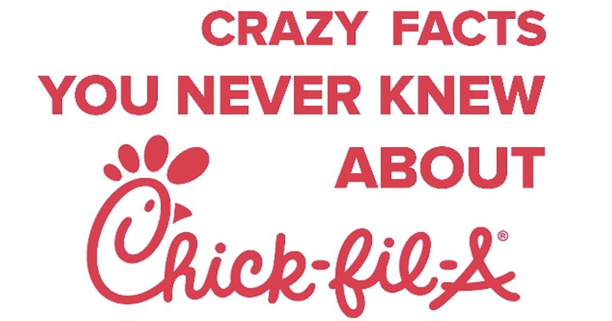 13 Little Known Facts About Chick-fil-A